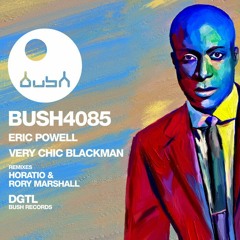Very Chic Blackman (Rory Marshall Remix) - Eric Powell [Bush Records]
