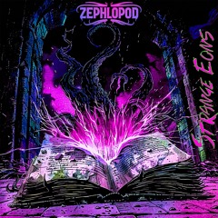 Zephlopod - Strange Eons [Free Download]