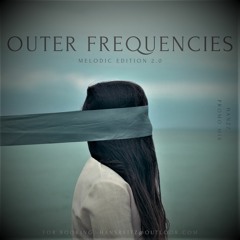 Outer Frequencies Mix 006 - Melodic Edition 2.0