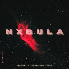 NXBULA (ft. Devilish Trio)