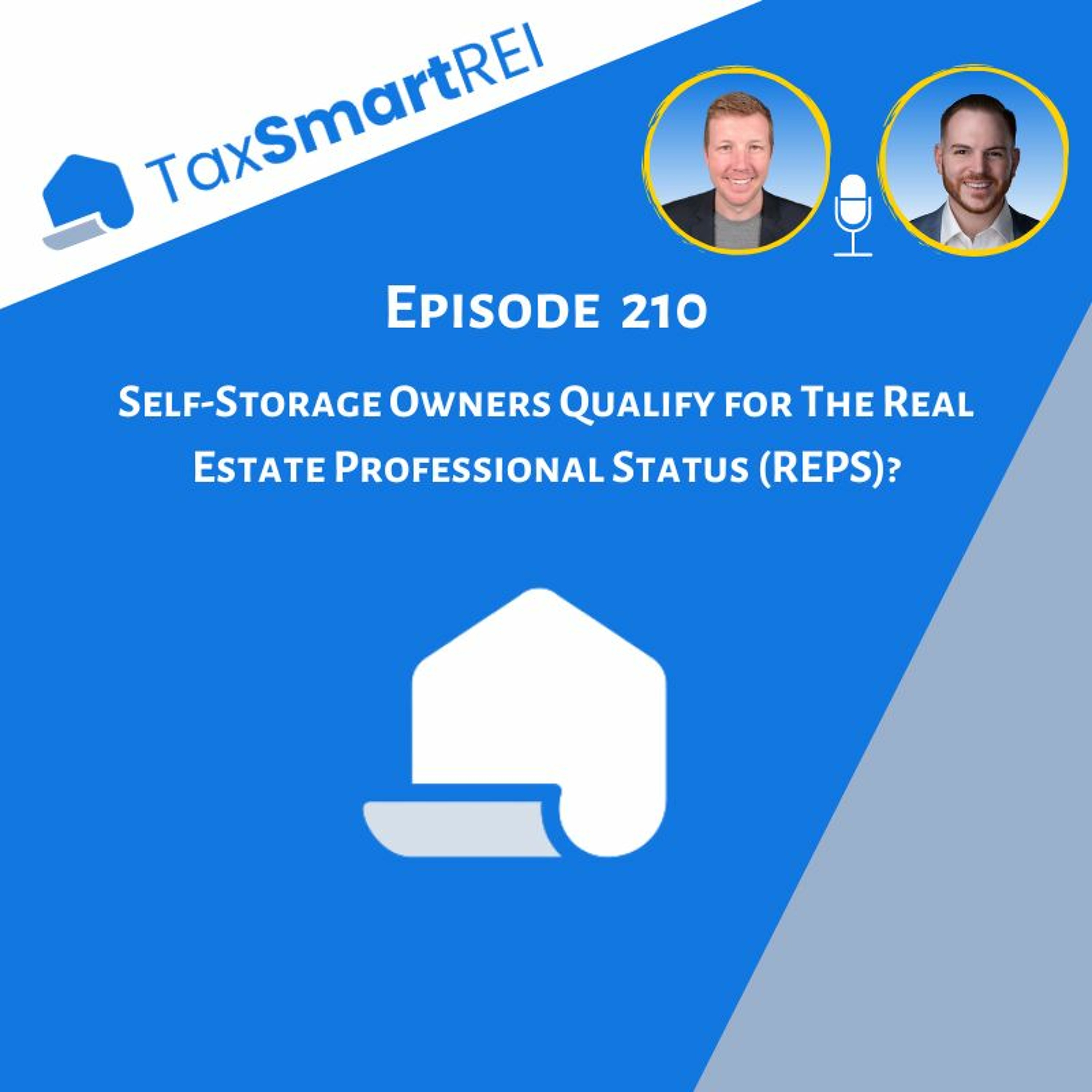 210. Self-Storage Owners Qualify for The Real Estate Professional Status (REPS)?
