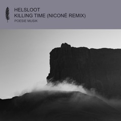 Helsloot - Killing Time (feat. Boy Wolf) (Niconé Remix)