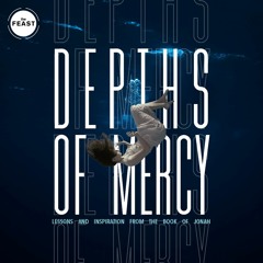 Depths of Mercy