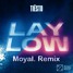 Tiësto - Lay Low (Moyal. Remix) [Future Rave]
