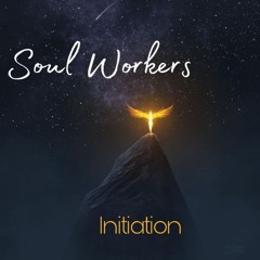Soul Workers Initiation