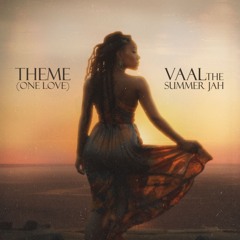 Vaal The Summer Jah - Theme (One Love)