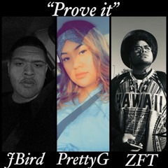 Prove It ft JBird, ZFT