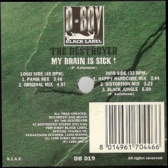 The Destroyer - My Brain Is Sick (Distortion Mix)