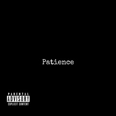 Patience (ft. Moodii)