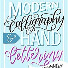 [PDF❤️Download✔️ The Ultimate Guide to Modern Calligraphy & Hand Lettering for Beginners: Learn to L