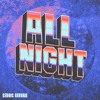 Cedric Gervais - All Night