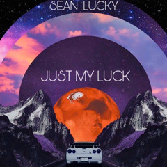 Sean Lucky - Just My Luck