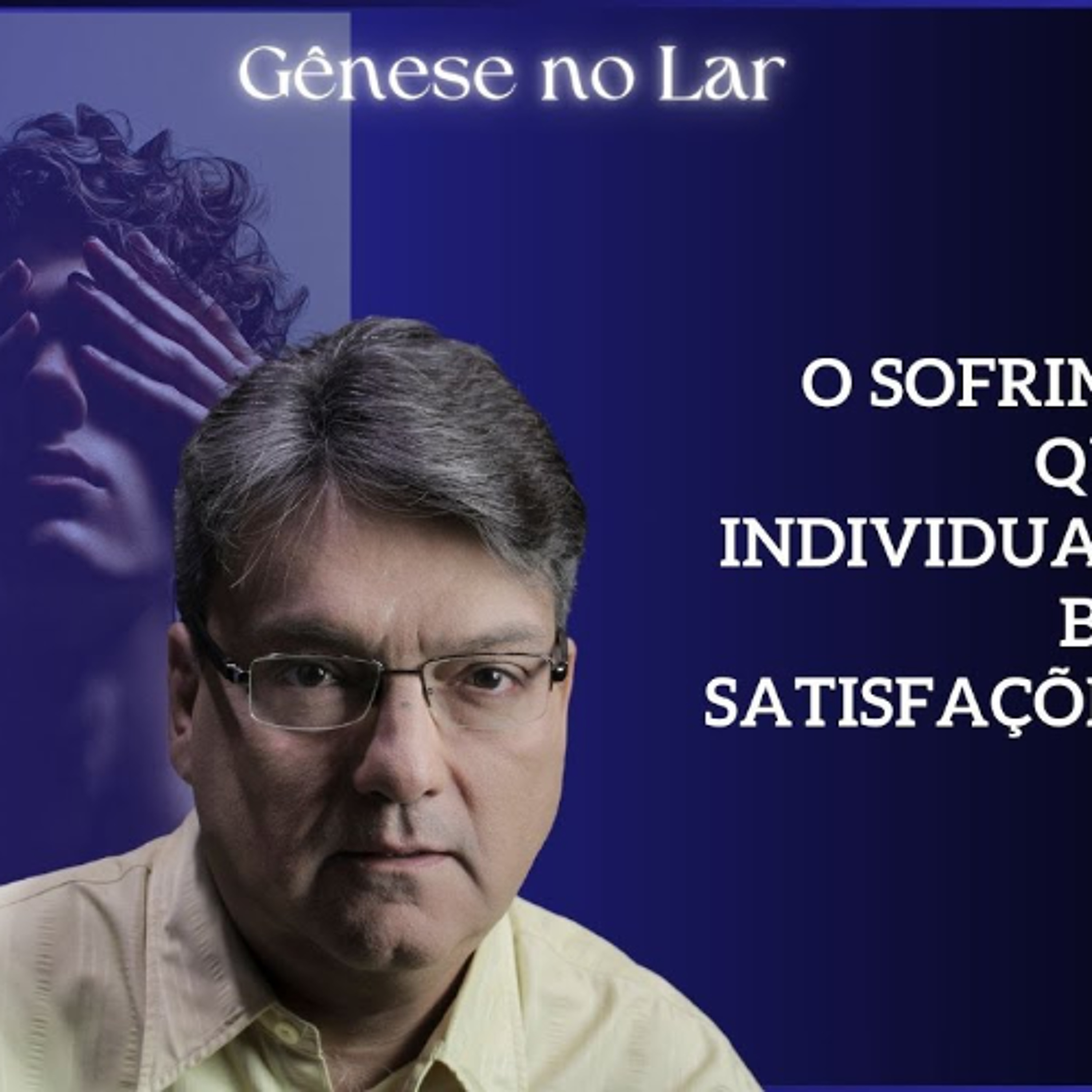 O SOFRIMENTO NA QUEBRA DO INDIVIDUALISMO E A BUSCA POR SATISFAÇÕES NOBRES -  GNL #1418 (AULA 03) episode artwork
