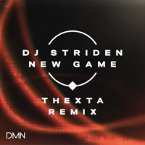 New Game (Thexta Remix)