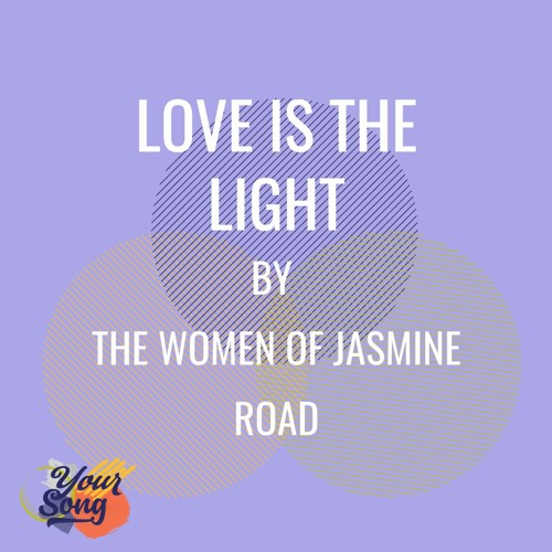 Love Is The Light by Jasmine Road