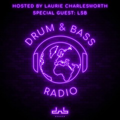 Drum & Bass Radio: Episode 58 w/ LSB