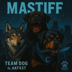 Mastiff (feat. Akfxst)