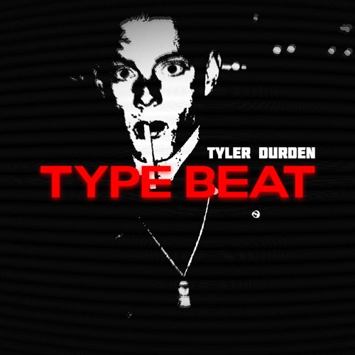 Tyler Durden type beat