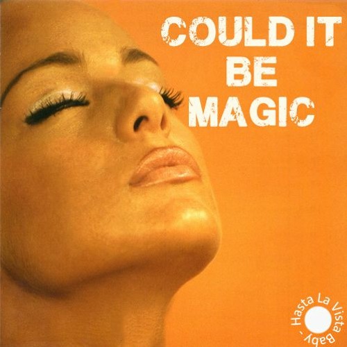 Stream Sylvester - Could It Be Magic by Music In The Air | Listen online  for free on SoundCloud