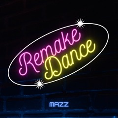 Mazz - Remake Dance (FREE DOWNLOAD)