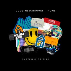 Good Neighbours - Home (SYSTEM KIDS Flip)