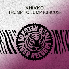 Trump to Jump (Circus) (Erick Mayson Remix)