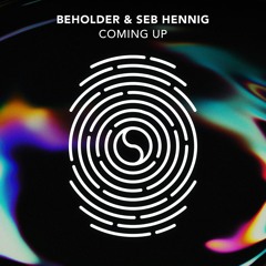 Seb Hennig & Beholder. - Coming Up (Extended Mix)