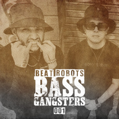Beat Robots - BassGangsters 001