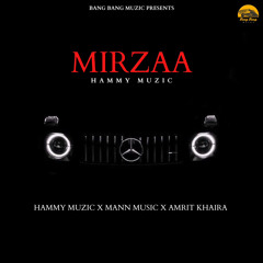 Mirzaa Hammy Muzic | Mann Music | Amrit Khaira New Punjabi Song 2023
