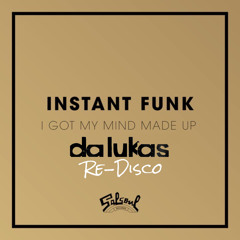 Instant Funk - I Got My Mind Made Up (Da Lukas Re - Disco)