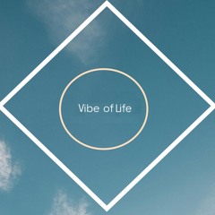 Vibe of Life