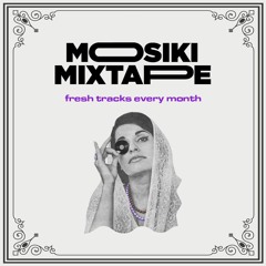 Mosiki Mixtape - June 2020