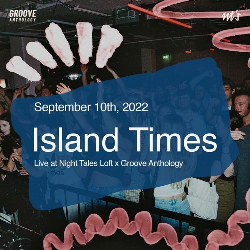 Island Times Deejay @ Night Tales Loft - London, 10th Sept 2022