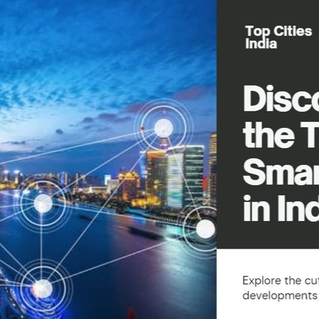 Stream Top 10 Smart Cities in India 2024 by Propacity | Listen online ...