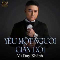 Yêu Một Người Gian Dối Remix - Vũ Duy Khánh ( Domino Remix ) _ Bản Chuẩn TikTok