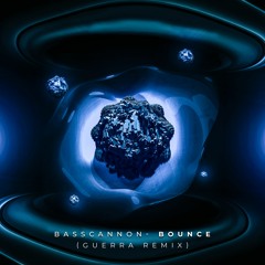 Basscannon - Bounce (Guerra Remix) [FREE DOWNLOAD]