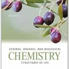 View PDF EBOOK EPUB KINDLE General, Organic, and Biological Chemistry: Structures of Life by Karen C