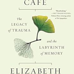 READ PDF 📑 Survivor Café: The Legacy of Trauma and the Labyrinth of Memory by Elizab