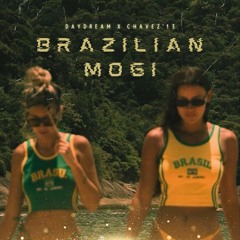 Brazilian Mogi (Daydream & Chavess'13 Edit) *CLICK BUY=FREE DOWNLOAD