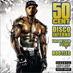 50 Cent - Disco Inferno (Francesco Perre Bootleg)