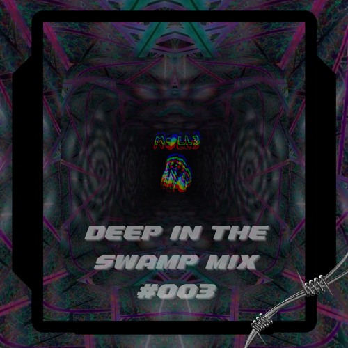 DEEP IN THE SWAMP MIX #003 (Blurrd Vzn, Distinct Motive, Shanghai Doom, & More)