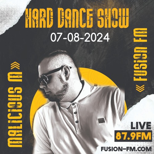 Malicious M - Hard Dance Show - Live on Fusion Fm 87.9 (07-08-24)