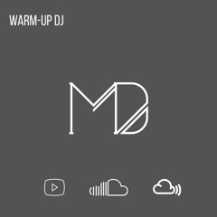 WARM - UP DANCE & HOUSE MUSIC By DJ Math.D - 128 BPM
