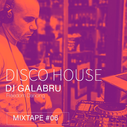 DISCO-HOUSE // WAY GALABRU // MIXTAPE #06