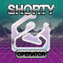 Shorty - Operator
