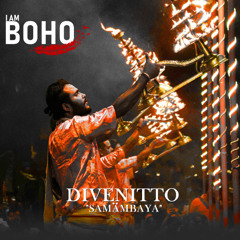 𝐏𝐑𝐄𝐌𝐈𝐄𝐑𝐄: Divenitto - Samāmbaya [I Am Boho Records]