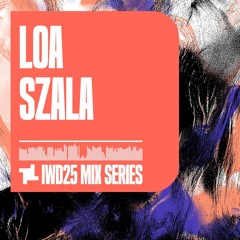 IWD25 - Loa Szala - fabric podcast