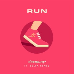 Run ft. Bella Renee