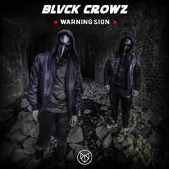 BLVCK CROWZ - Warning Sign (Remastered)