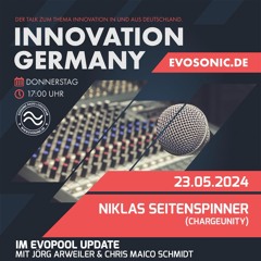 Innovation Germany - 23.05.2024: Niklas Seitenspinner (Gründer & Geschäftsführer von CHARGEUNITY)